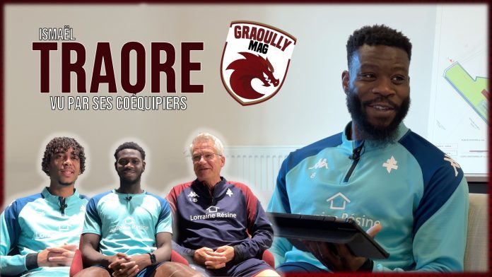 Ismaël Traoré raconté par ses coéquipiers du FC Metz