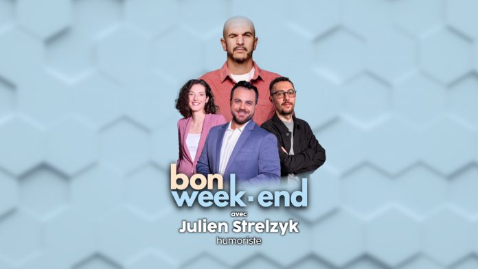 Bon Week-End avec Julien Strelzyk