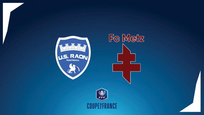 Coupe de France : Raon-l'Etape FC Metz