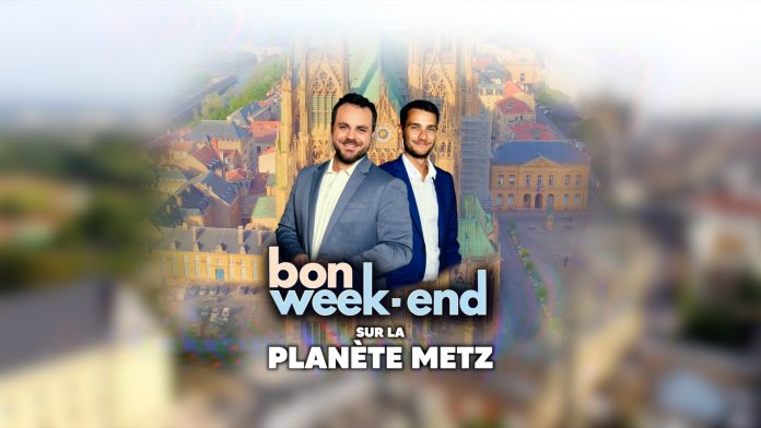 BON WEEK-END AVEC PLANETE METZ