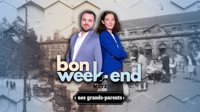 BON WEEK-END METZ NOS GRANDS PARENTS