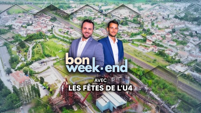 BON WEEK-END AVEC LES FETES DE L'U4