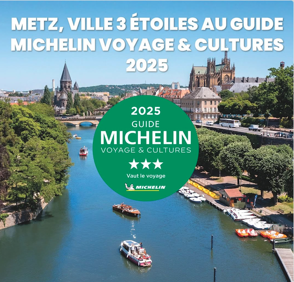 Metz, récompensée de 3 étoiles au guide Michelin Voyage et cultures
