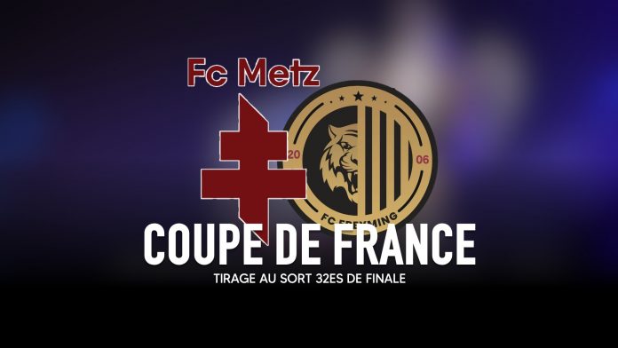 Le FC Metz et le FC Freyming désormais fixés en Coupe de France