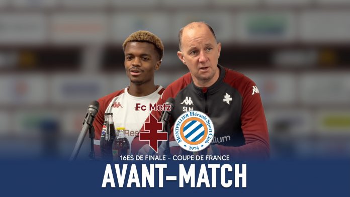 Face au MHSC, le FC Metz vise les huitièmes de finale de la Coupe de France