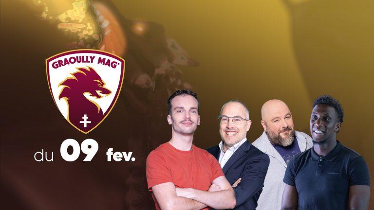 Graoully Mag&rsquo; du 09 février 2026