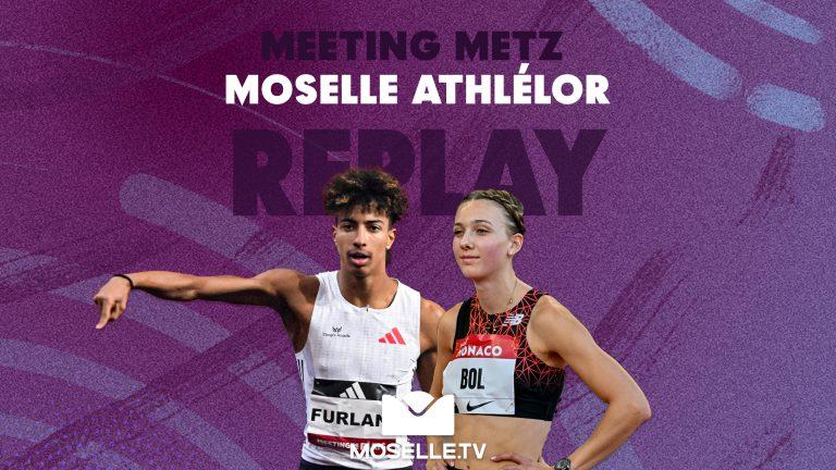 Le Meeting Metz Moselle Athlelor 2026 en replay sur Moselle TV