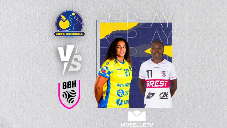 Metz Handball - Brest Bretagne Handball en replay sur Moselle TV