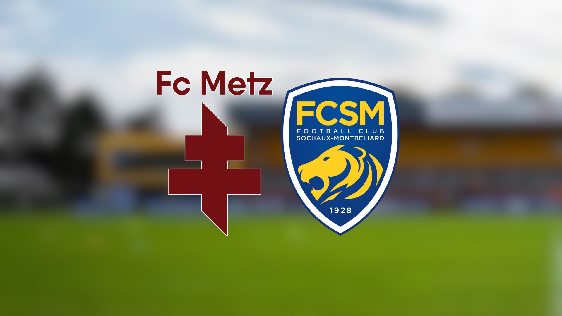 FC Metz – FC Sochaux-Montbéliard : le lieu du match amical finalement modifié